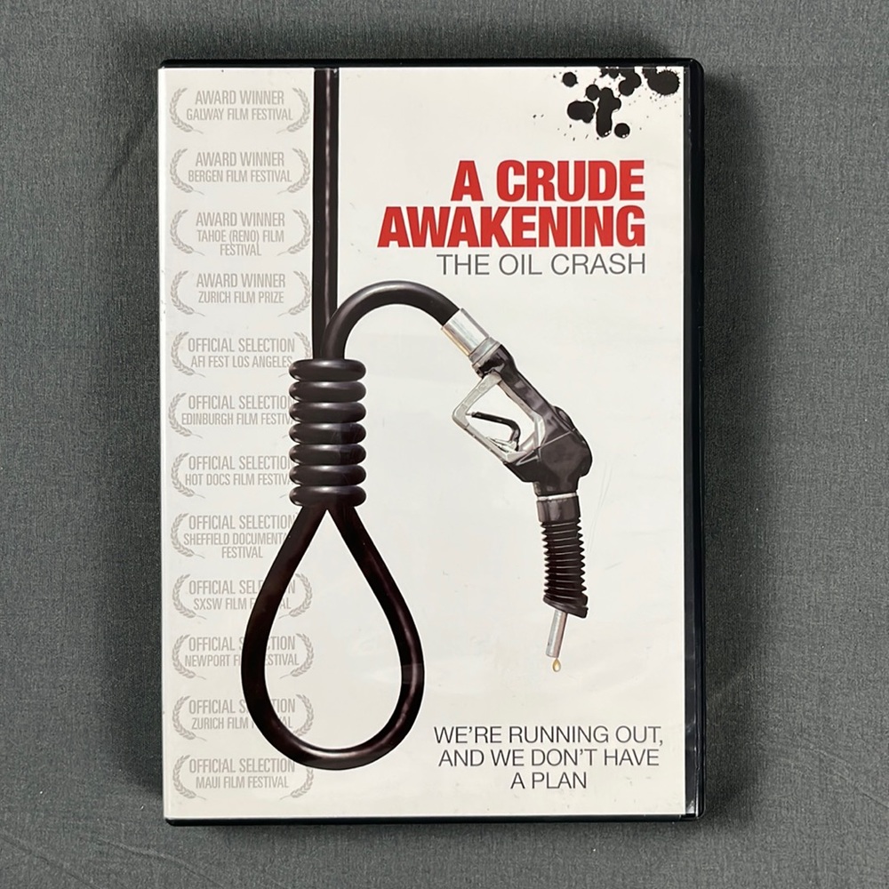 A CRUDE AWAKENING The Oil Crash DVD